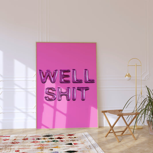 Well Shit Poster